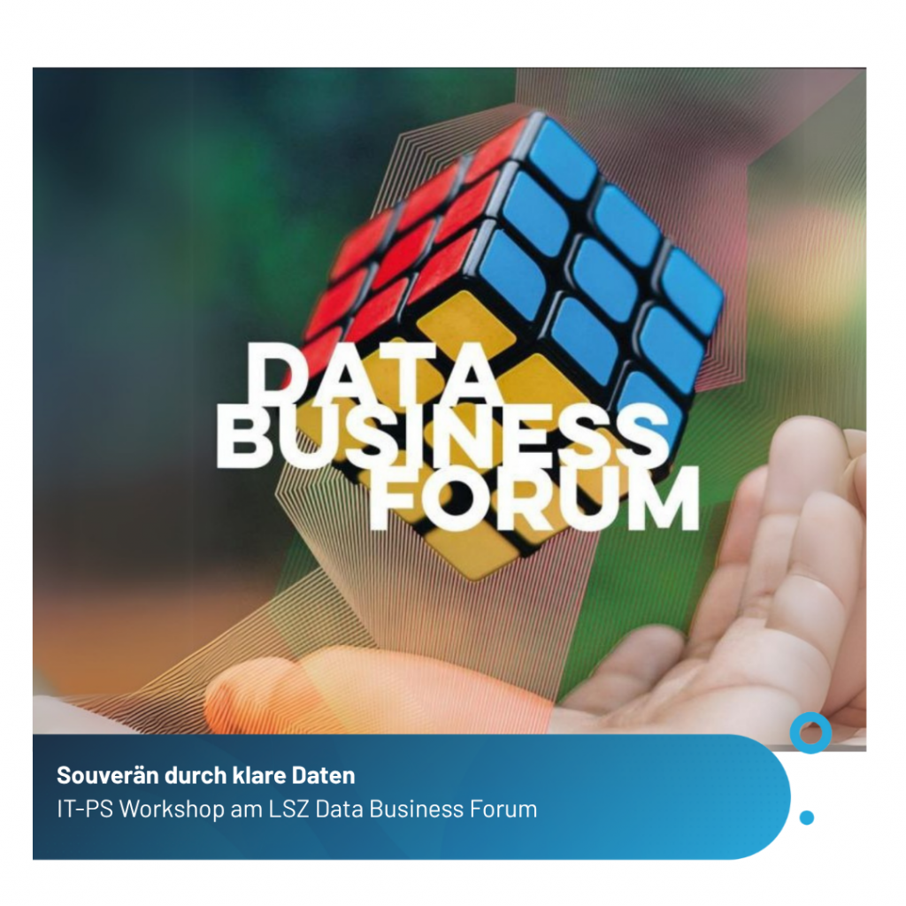 LSZ Data Business Forum IT-PS Vortrag